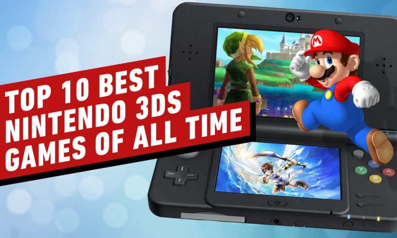 Top 10 Nintendo 3DS Games of All Time