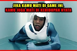 JIKA KAMU MATI DI GAME VIRTUAL REALITY INI, KAMU JUGA MATI DI KEHIDUPAN NYATA