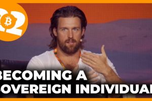 Becoming A Sovereign Individual - Bitcoin 2022 Conference