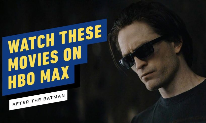 What to Watch on HBO Max After The Batman