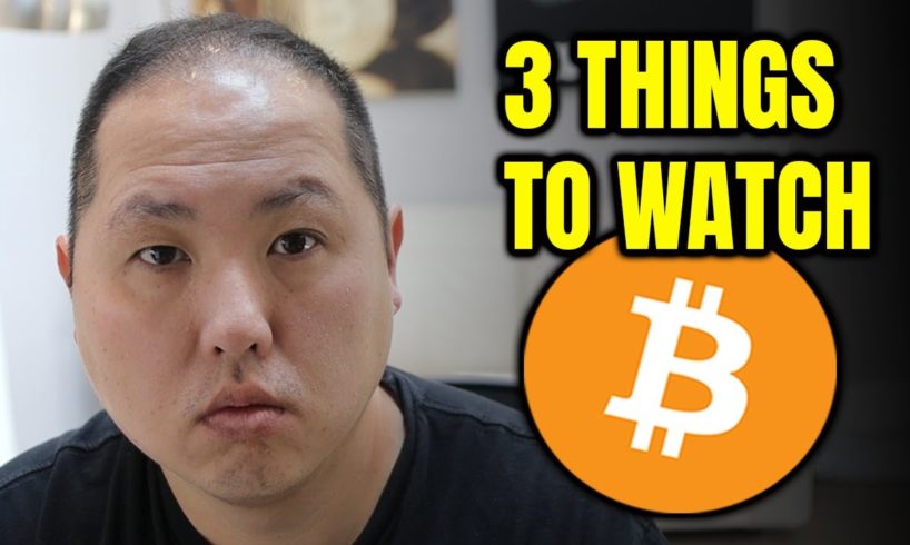BITCOIN HOLDERS...WATCH THESE 3 THINGS