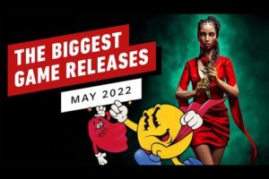 The Biggest Game Releases of May 2022