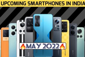 15 UPCOMING SMARTPHONES IN MAY 2022 || POCO F4 || XIAOMI 12 LITE || ONEPLUS NORD 3 ||REALME GT NEO 3