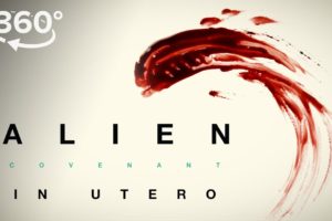 Alien: Covenant | "In Utero" A 360 Virtual Reality Experience | 20th Century FOX