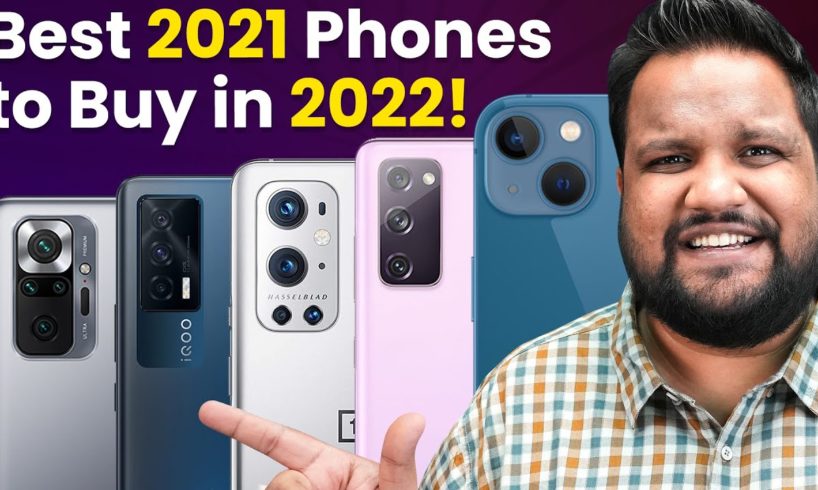 Top 5 Best 2021 Smartphones You Can Still Buy in 2022!
