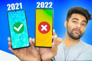 Problem with 2022 Smartphones !! why Downgrade ?