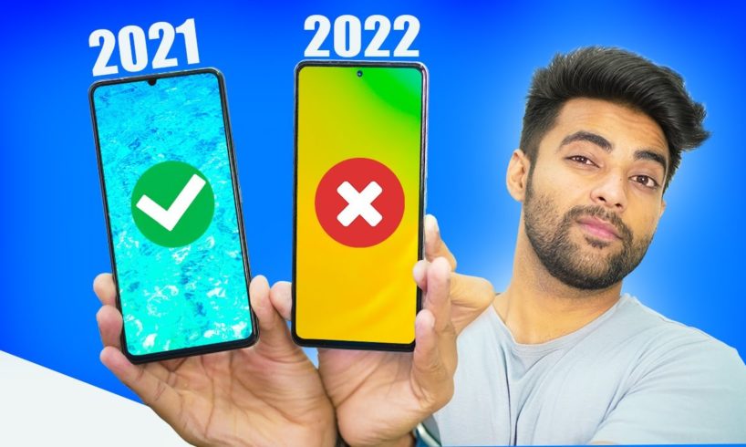 Problem with 2022 Smartphones !! why Downgrade ?