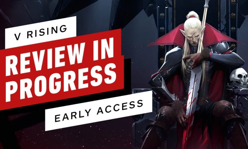 V Rising Early Access Review in Progress