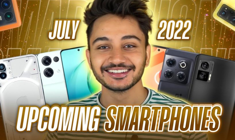 Top Upcoming Amazing Smartphones | July 2022 *Transparent Phone*
