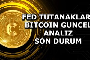 FED TUTANAKLARI / BITCOIN GUNCEL ANALIZ / SON DURUM