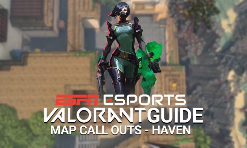 VALORANT Map Guide - Haven map call outs and locations | ESPN Esports