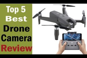 Top 5 Best Drone Camera in 2022