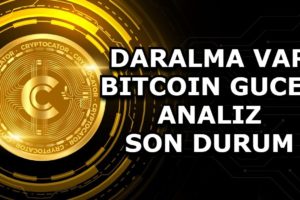 DARALMA VAR / BITCOIN GUCEL ANALIZ / SON DURUM