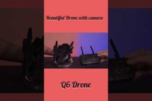 Q6 Drone Camera