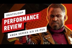 Deathloop Performance Review Xbox Series X|S vs PS5