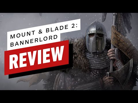 Mount & Blade 2: Bannerlord Video Review