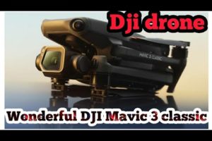 Dji Mavic 3 classic drone || Mavic 3 Drone camera review