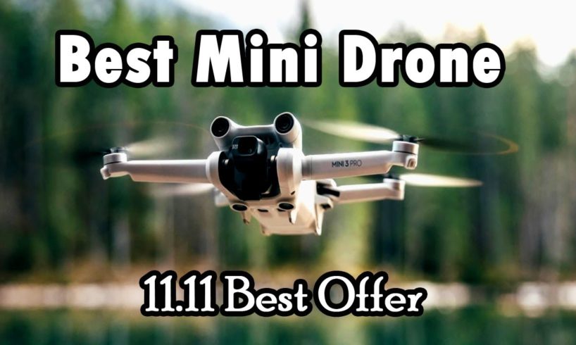 New Best 3 Mini Drone || Top 3 Mini Drone Camera ||  Brand New Mini Drone Camera || 11-11 Best Offer