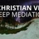 Christian 4K 360° Virtual Reality Sleep Meditation [With Relaxing Ambient Sleep Music]