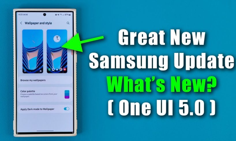 Great New Samsung Update for Galaxy Smartphones - What's New? (ONE UI 5.0 Only)