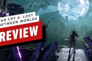 Far Cry 6: Lost Between Worlds DLC Review