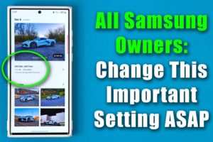 Change This Setting ASAP for ALL Samsung Galaxy Smartphones - Potentially Double Your Storage!