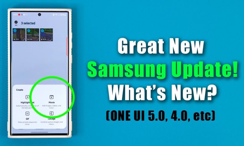 Great New Samsung Update for Galaxy Smartphones - What's New? (ONE UI 5.0, 4.0, etc)