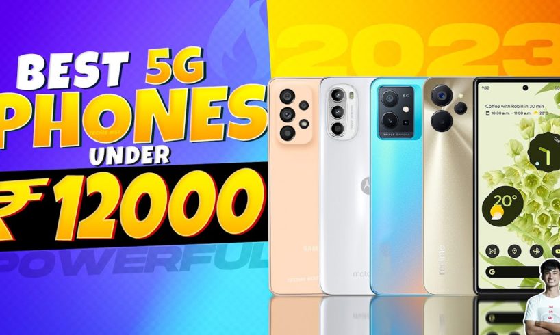 Top 5 Best 5G Smartphone Under 12000 in January 2023 | Best Powerful Phone Under 12000 in INDIA 2023
