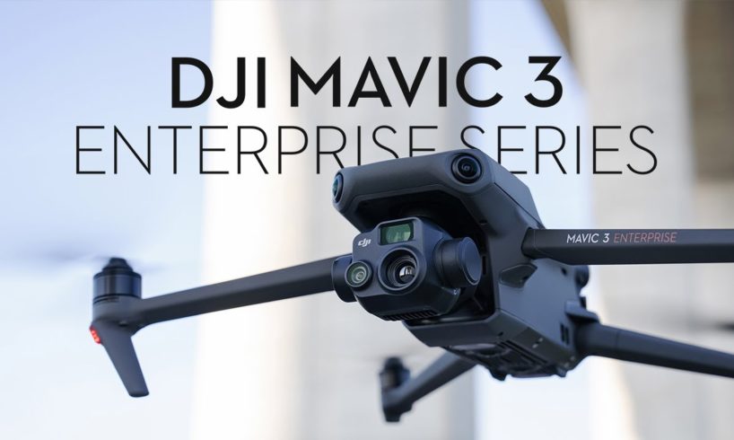 DJI Enterprise - Introducing the Mavic 3 Enterprise Series