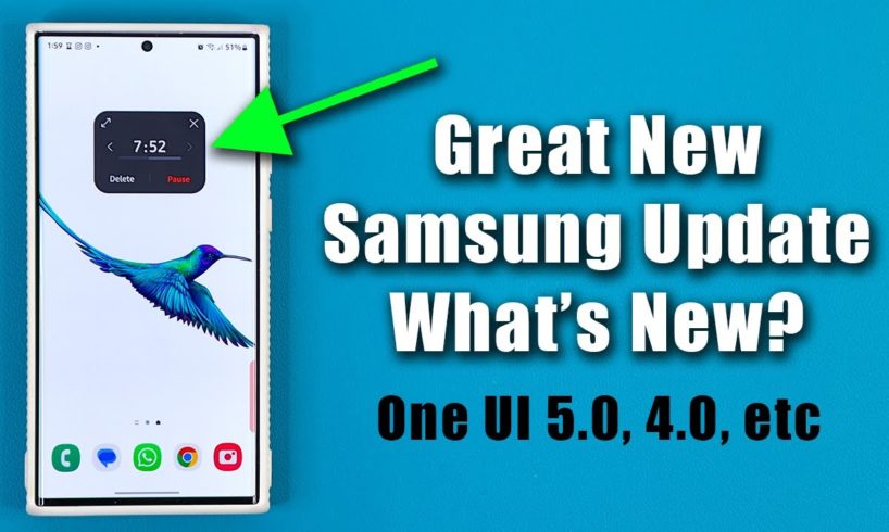 Great New Samsung Update for Galaxy Smartphones - What's New? (ONE UI 5.0, 4.0, etc)