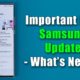 New Important Software Update for Samsung Smartphones - What's New? (ONE UI 5.0, 4.0, etc)