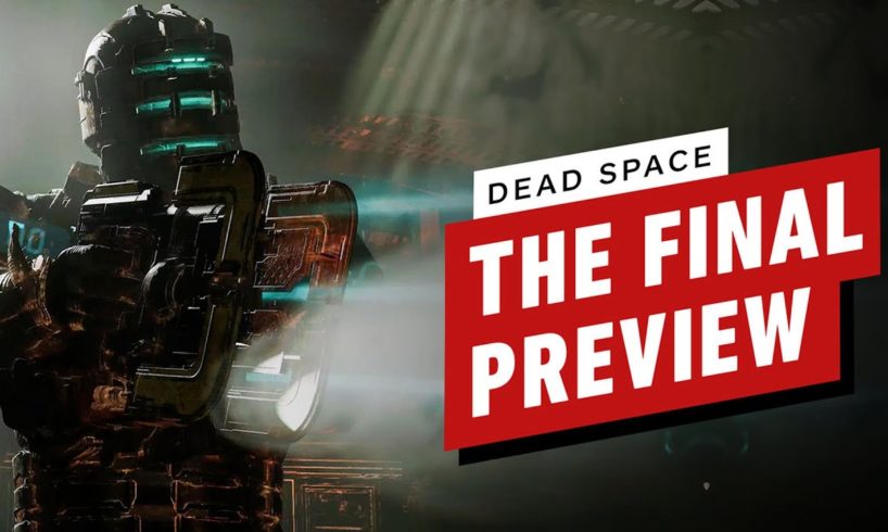 Dead Space Remake: The Final Preview