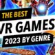 Best VR Games 2023 by Genre (All platforms PCVR, PSVR, Quest, Pico 4)