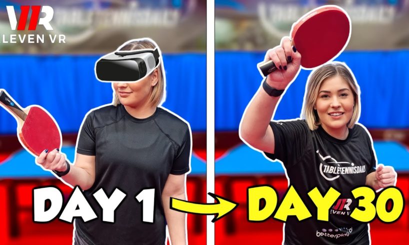 Can Virtual Reality Improve Real Life Table Tennis?! | 30 Day Challenge