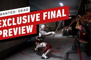 Wanted: Dead - Exclusive Final Preview