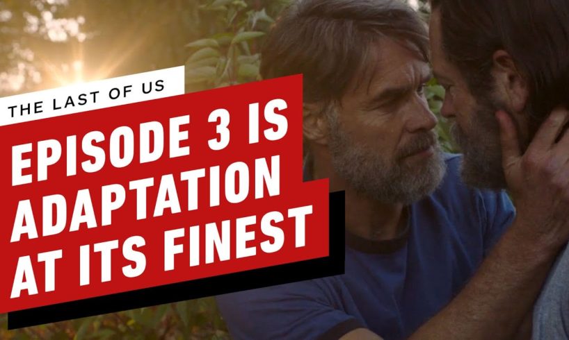 How The Last of Us Episode 3 is Adaptation at its Finest