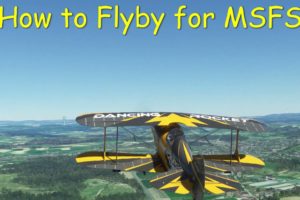 How to Flyby for MSFS | Drone camera and Flyby view