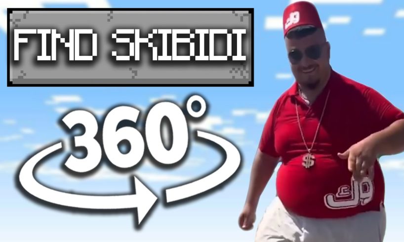Skibidi Dop Dop Yes Yes Yes 360° - FIND SKIBIDI | VR/360° Experience