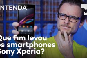 Entenda: que fim levaram os smartphones Sony Xperia?