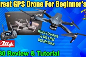 ATTOP W80 GPS Drone Review & Tutorial #ATTOP #gotvoom #drones #camera #video #review #giveaway