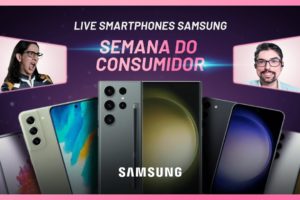 Live Smartphones Samsung - Semana do Consumidor