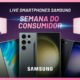 Live Smartphones Samsung - Semana do Consumidor
