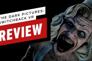 The Dark Pictures: Switchback VR Review