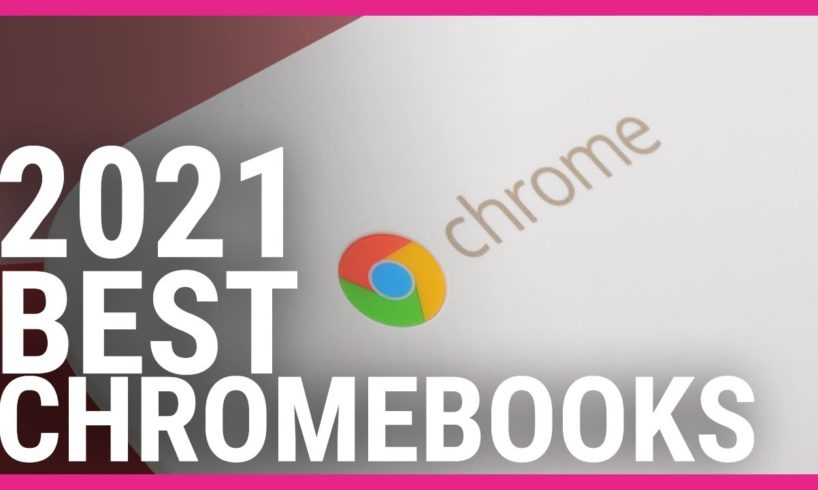 Best Chromebooks 2021