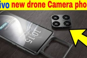 World's first flying  drone camera phone in 2021 | Vivo new drone camera phone WIPO Patent | Vivo