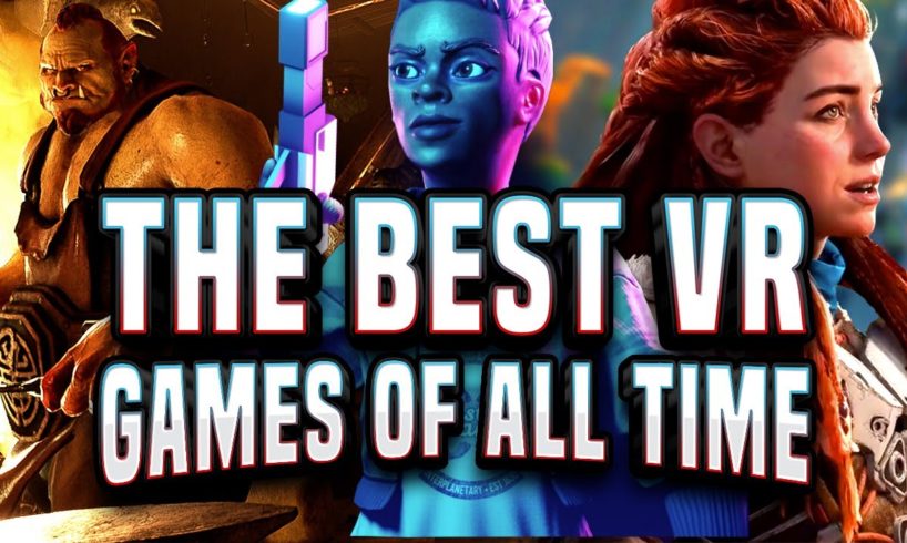 The BEST VR Games of All Time - 2023 Platform Edition