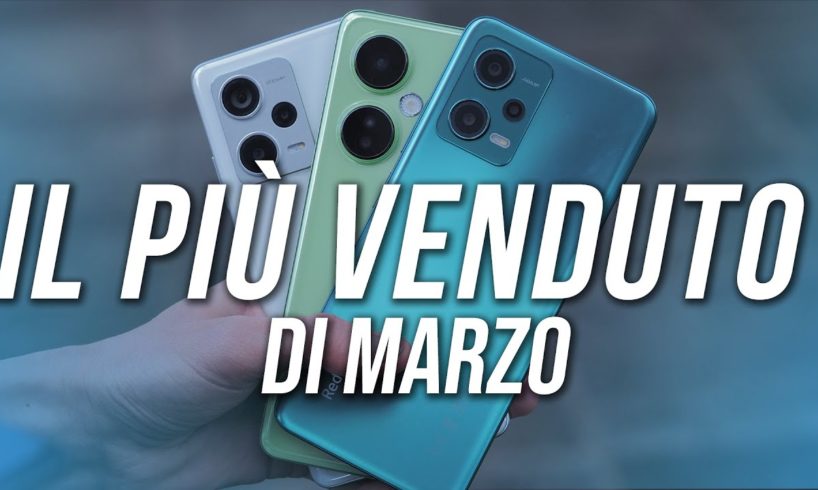 QUESTO E' lo Smartphone PIU' VENDUTO a MARZO 2023 | TOP 10 +1