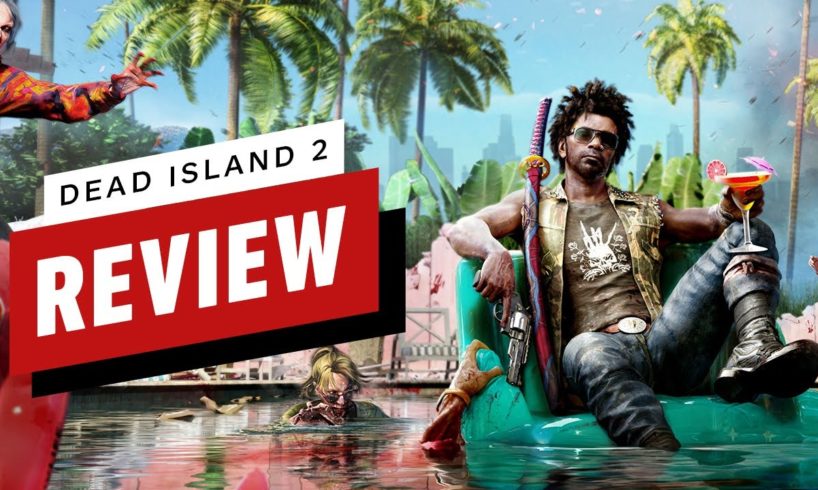 Dead Island 2 Review