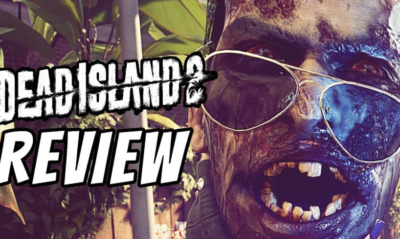 Dead Island 2 Review - The Final Verdict