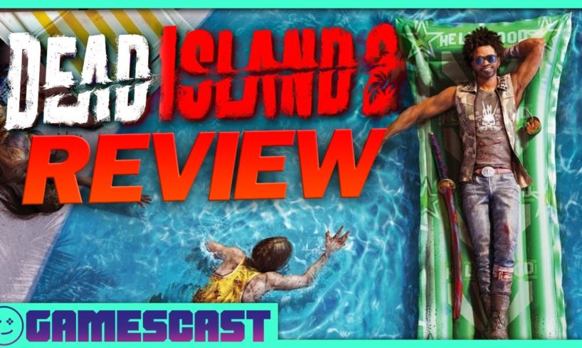 Dead Island 2 Review - Kinda Funny Gamescast
